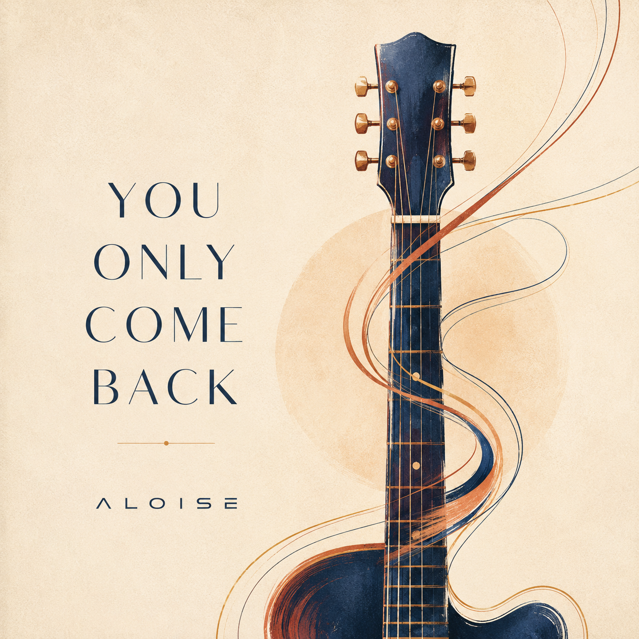 You Only Come Back — ALOISE